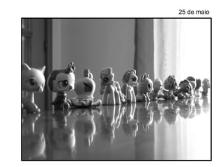 25 de maio
 