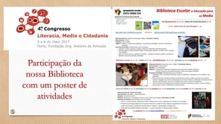 Participação da
nossa Biblioteca
com um poster de
atividades
 