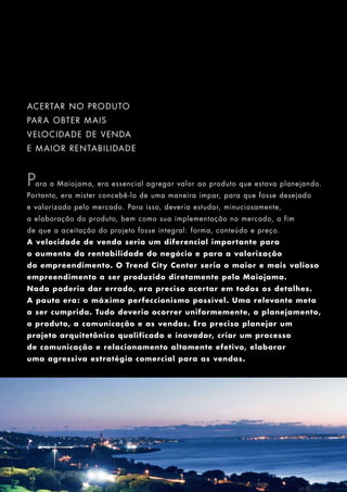 Trend City Center inaugura novo conceito. Venha viver / trabalhar aqui! 