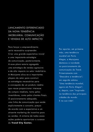Trend City Center inaugura novo conceito. Venha viver / trabalhar aqui! 