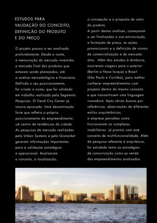 Trend City Center inaugura novo conceito. Venha viver / trabalhar aqui! 