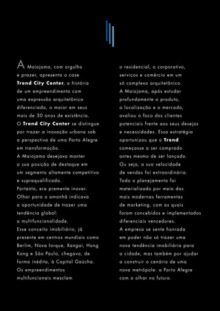 Trend City Center inaugura novo conceito. Venha viver / trabalhar aqui! 