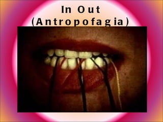 In Out (Antropofagia) 