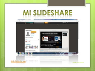 Mi slideshare   Maira Escobar
 