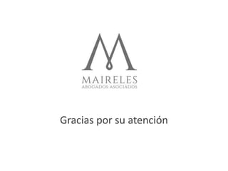Gracias por su atención
 