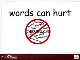 Netqueta
words can hurt
 