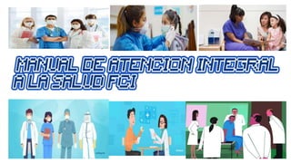 MAIS.pptx manual de atención integral si | PPTX