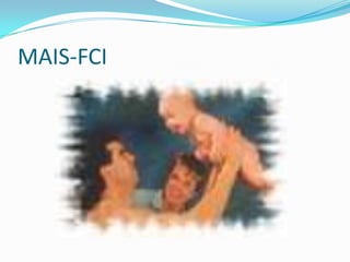 MAIS-FCI
 