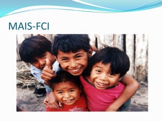 MAIS-FCI
 