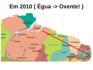 Em 2010 ( Égua -> Oxente! )
 