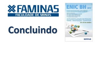 Concluindo
 
