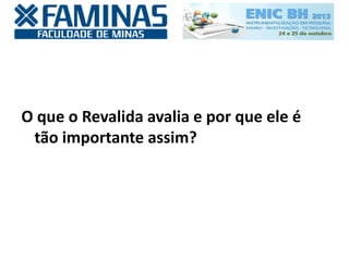 O que o Revalida avalia e por que ele é
tão importante assim?
 