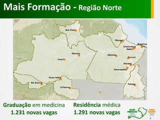 Mais Formação - Região Norte

Graduação em medicina
1.231 novas vagas

Residência médica
1.291 novas vagas
8

 