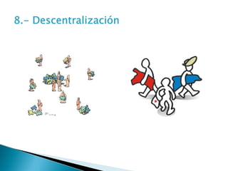 8.- Descentralización
 