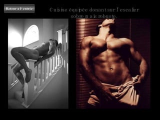 Cuisine équipée donant sur l‘ escalier sobre mais robuste. Retour a l‘ entrée 