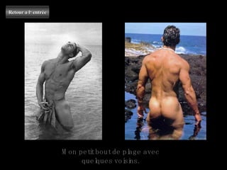 Retour a l‘ entrée Mon petit bout de plage avec quelques voisins. 