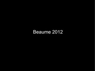 Beaume 2012
 