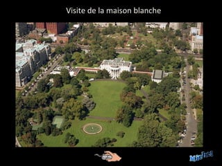 Visite de la maison blanche
 