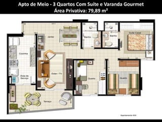 Apto de Meio - 3 Quartos Com Suíte e Varanda GourmetÁrea Privativa: 79,89 m²
