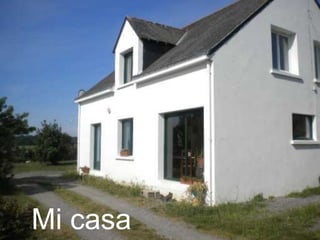 Mi casa Mi casa 