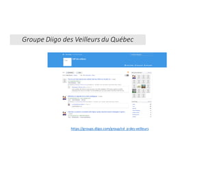 https://groups.diigo.com/group/cd_p-des-veilleurs
Groupe	Diigo des	Veilleurs	du	Québec
 