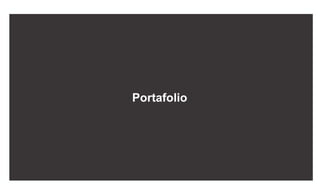 Despertar en cada persona la motivación de crear
entornos donde vivir mejorPortafolio
 