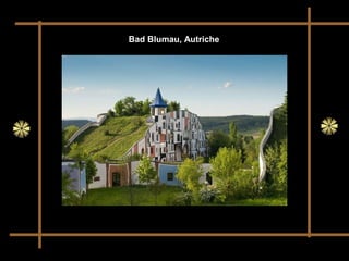 Bad Blumau, Autriche
 