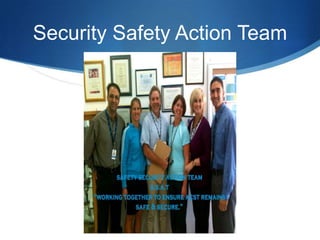 Security Safety Action Team
 