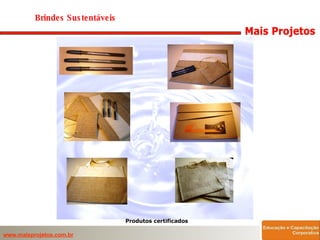 Brindes Sustentáveis Produtos certificados 