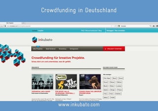 Crowdfunding in Deutschland




      www.inkubato.com
 