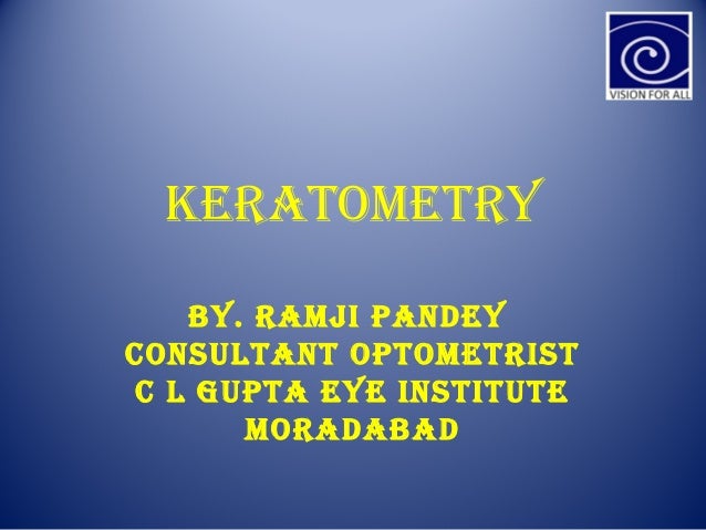 Ramji Pandey Keratometry Ppt