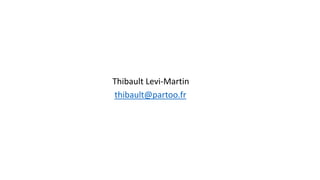Thibault Levi-Martin 
thibault@partoo.fr 
