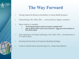 Maize - Presentation for Discussion with Donors and Partners - June 2013