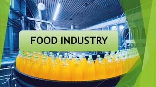 FOOD INDUSTRY
1/5/2020 33
 