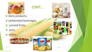 CONT…
 dairy products,
 carbonated beverages,
 canned fruits,
 jams
 jellies
1/5/2020Add a footer 35
 
