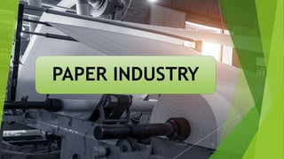 PAPER INDUSTRY
1/5/2020 39
 