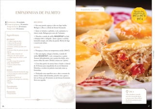 Corteaqui
46
EMPADINHAS DE PALMITO
RECHEIO
1. Em uma panela, aqueça o óleo em fogo médio.
Refogue o alho e a cebola até dourar levemente.
2. Junte os tomates, o palmito, o sal, a pimenta e o
cheiro-verde. Refogue por cerca de 5 minutos.
3. Dissolva o amido de milho MAIZENA® no leite
e despeje sobre o refogado. Junte a gema e cozinhe,
mexendo sempre, até soltar da panela. Retire do fogo
e reserve até esfriar.
MASSA
1. Preaqueça o forno em temperatura média (180ºC).
2. Em uma tigela, coloque a farinha, o amido de
milho MAIZENA®, o sal, a margarina e a gema.
Amasse delicadamente com a ponta dos dedos, até a
massa soltar das mãos. Divida a massa em 3 partes.
3. Com duas partes da massa, forre o fundo e a lateral
de 24 fôrmas para empadinhas (6 cm de diâmetro).
Distribua o recheio de palmito reservado entre as
forminhas.
4. Enfarinhe uma superfície seca e abra o restante da
massa. Cubra cada forminha, pincele com a gema e
leve ao forno por 20 minutos ou até dourar levemente.
Sirva em seguida.
Rendimento: 24 unidades
Tempo de preparo: 30 minutos
Tempo de forno: 20 minutos
Tempo total: 50 minutos
Ingredientes
RECHEIO
• 1 colher (sopa) de óleo
• 1 dente de alho picado
• 1 cebola média picada
• 2 tomates médios picados sem
sementes
• 2 xícaras (chá) de palmito picado
(300 g)
• Meia colher (chá) de sal
• Pimenta-do-reino a gosto
• 1 colher (sopa) de cheiro-verde
picado
• 1 colher (sopa) de amido de
milho MAIZENA®
• 1 xícara (chá) de leite
• 1 gema
MASSA
• 2 xícaras (chá) de farinha de trigo
• 1 xícara (chá) de amido de milho
MAIZENA®
• 2 colheres (chá) de sal
• 2 tabletes de margarina culinária
(200 g)
• 2 gemas
Para enfarinhar:
• Farinha de trigo
Para pincelar:
• Gema batida
Dica
• Para facilitar, usando
um rolo você pode abrir
a massa entre duas folhas
de plástico próprias para
alimento.
Empadinhas de palmito
Receita dos
calendários de
1972,1973
&1974
47
 