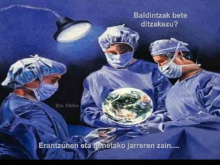 Baldintzak bete
ditzakezu?

Erantzunen eta benetako jarreren zain....
.

 