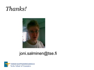 Thanks!




    joni.salminen@tse.fi
 
