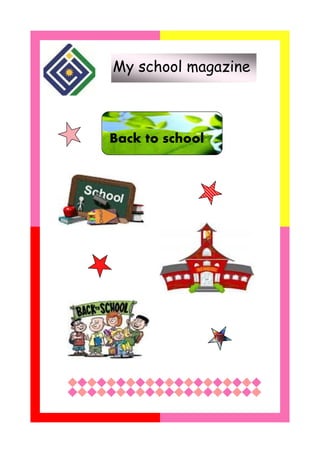 My school magazine
Back to school
 