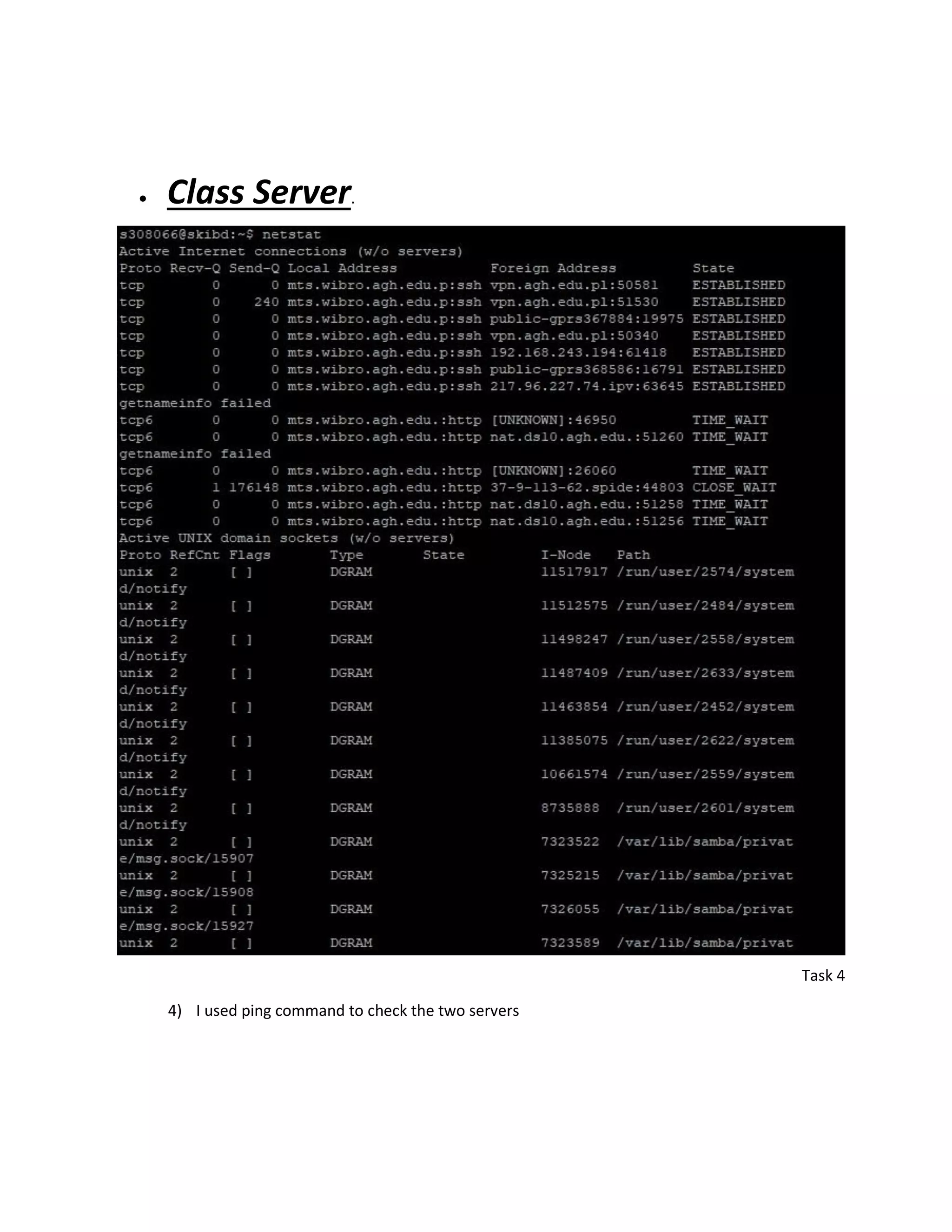 • Class Server.
Task 4
4) I used ping command to check the two servers