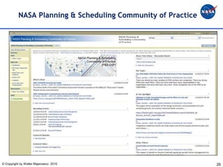 NASA Planning & Scheduling Community of Practice




© Copyright by Walter Majerowicz 2010                        26
 