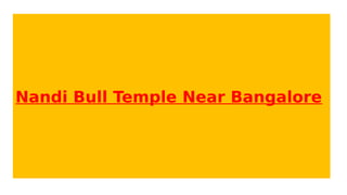 Nandi Bull Temple Near Bangalore
 