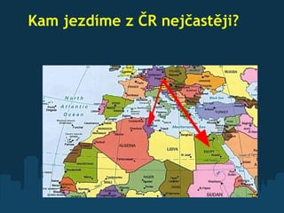 Kam jezdíme z ČR nejčastěji? 