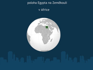 poloha  E gypta na Zeměkouli v Africe 