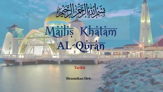 Majlis Khatam
AL-Quran
 