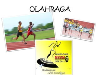 OLAHRAGA
 