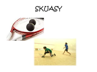 SKUASY
 