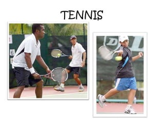 TENNIS
 