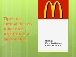 Nombre:
María José Salazar
Cedula:24.397.920
 